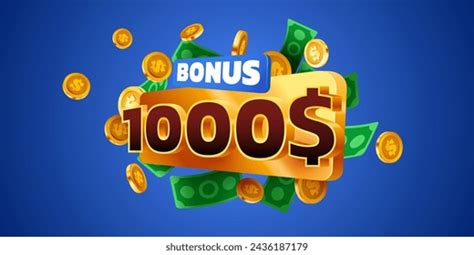 1000 bonus